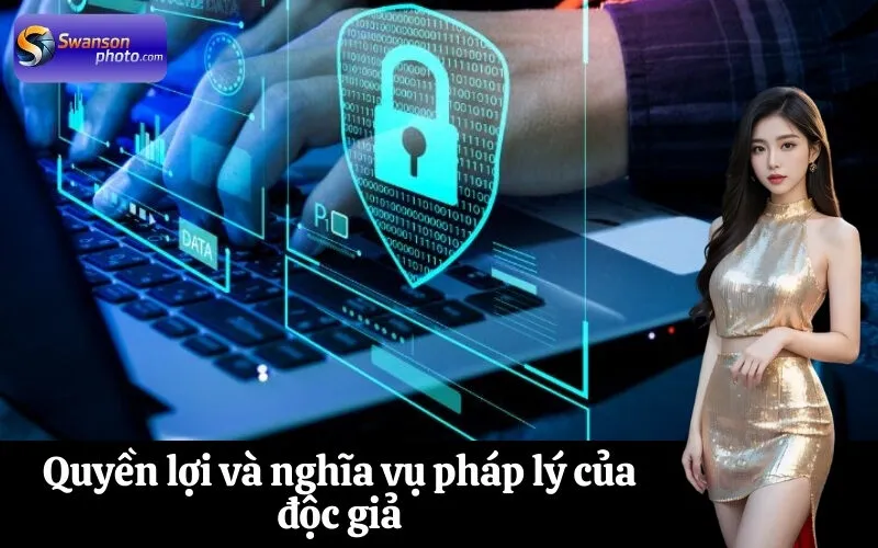 Quyền lợi và nghĩa vụ pháp lý của độc giả